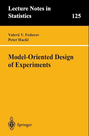 Model-Oriented Design of Experiments