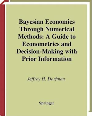 Bayesian Economics Through Numerical Methods