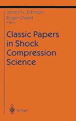 Classic Papers in Shock Compression Science