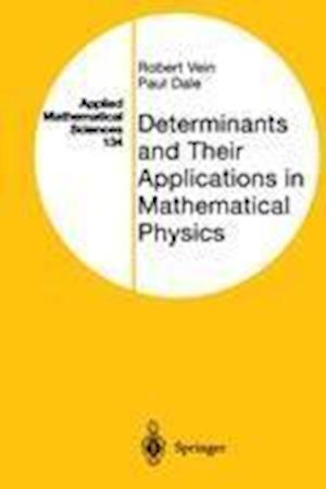 Determinants and Their Applications in Mathematical Physics