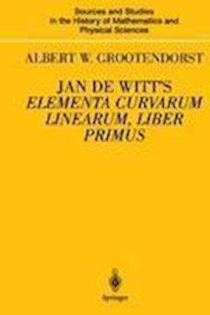 Jan de Witt’s Elementa Curvarum Linearum, Liber Primus