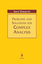 Problems and Solutions for Complex Analysis