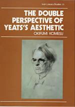 The Double Perspective of Yeats's Aesthetic