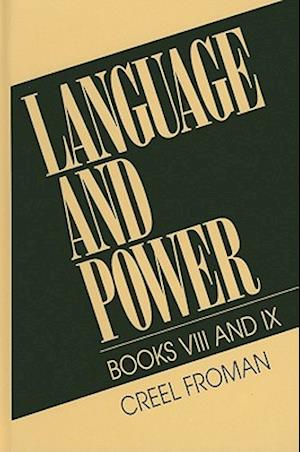 Language & Power, Books VIII and IX