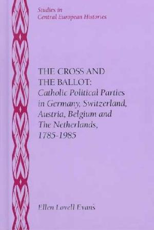 Studies in Central European Histories, the Cross and the Ballot