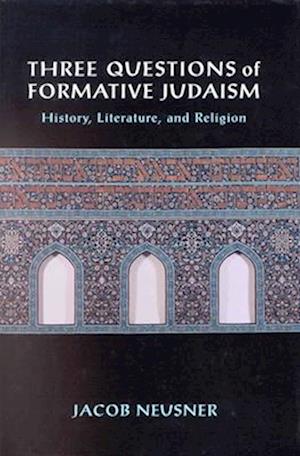 Three Questions of Formative Judaism