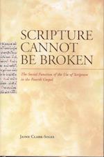 Scripture Cannot Be Broken
