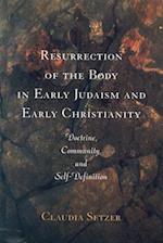 Resurrection of the Body in Early Judaism and Early Christianity