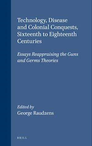 Technology, Disease and Colonial Conquests, Sixteenth to Eighteenth Centuries