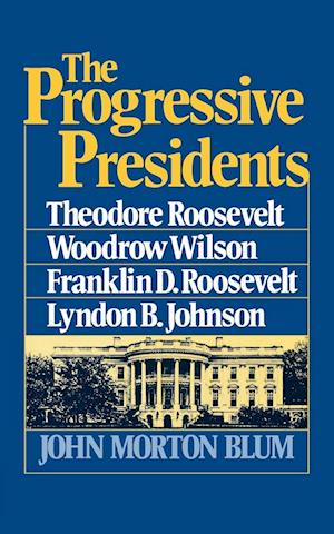 The Progressive Presidents