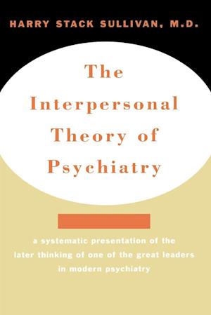 The Interpersonal Theory of Psychiatry