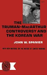 The Truman-MacArthur Controversy and the Korean War