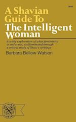 A Shavian Guide to the Intelligent Woman