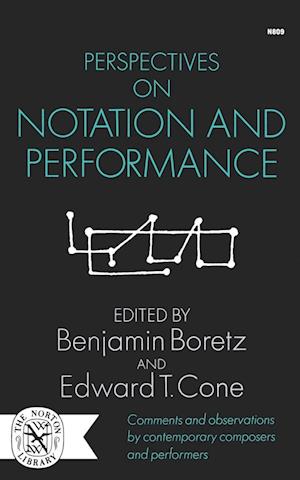 Perspectives on Notation and Performance