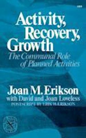 Erikson, J: Activity, Recovery, Growth - The Communal Role o