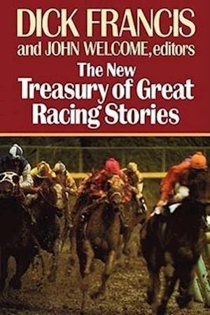 The New Treasury of Great Racing Stories