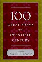 100 Great Poems of the Twentieth Century