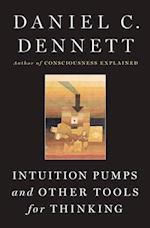 Intuition Pumps And Other Tools for Thinking