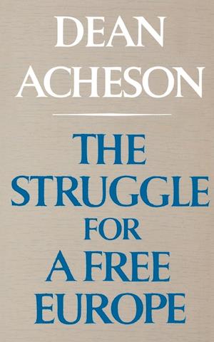 The Struggle for a Free Europe