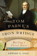 Tom Paine's Iron Bridge