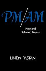 PM/Am: New and Selected Poems 