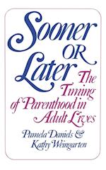 Daniels, P: Sooner Or Later - The Timing of Parenthood in Ad