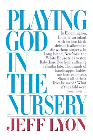 Playing God in the Nursery