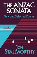 Stallworthy, J: Anzac Sonata - New and Selected Poems