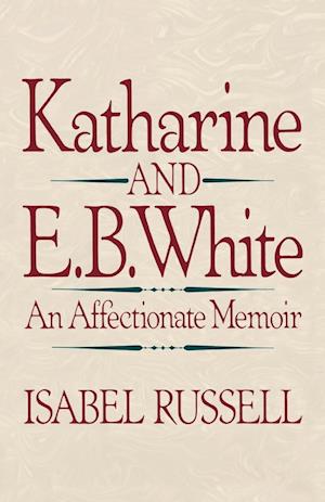 Katharine and E. B. White