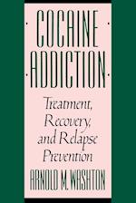 Cocaine Addiction, Treatment, Recovery, and Relapse Prevention (Revised)