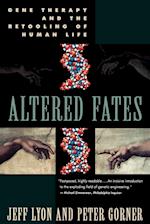 Gorner, P: Altered Fates - Gene Therapy & the Retooling of H