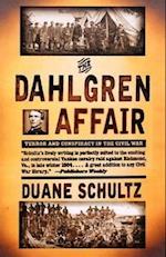 Schultz, D: Dahlgren Affair - Terror & Conspiracy in the Civ
