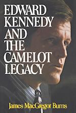 Edward Kennedy and the Camelot Legacy