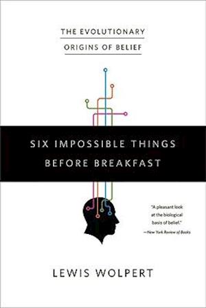 Six Impossible Things Before Breakfast