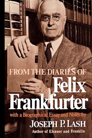 From the Diaries of Felix Frankfurter