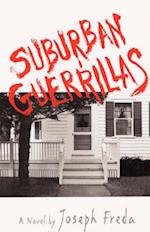 Suburban Guerillas: A Novel 