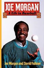 Joe Morgan: A Life in Baseball 