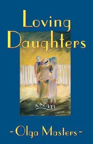 Loving Daughters: A Novel