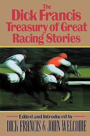 The Dick Francis Treasury of Great Racing Stories