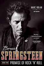 Bruce Springsteen and the Promise of Rock 'n' Roll