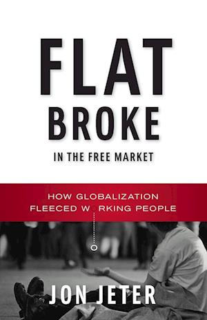 Flat Broke in the Free Market