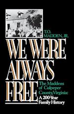 We Were Always Free