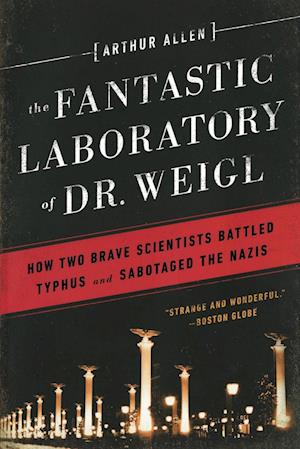 The Fantastic Laboratory of Dr. Weigl