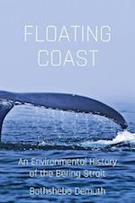 Floating Coast: An Environmental History of the Bering Strait