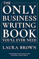 Only Business Writing Book You'll Ever Need