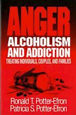 Anger, Alcoholism, and Addiction