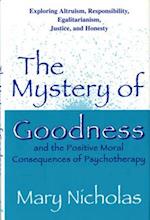 The Mystery of Goodness and the Positive Moral Consequences of Psychotherapy