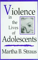 Violence in the Lives of Adolescents