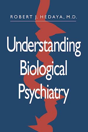 Hedaya, R: Understanding Biological Psychiatry