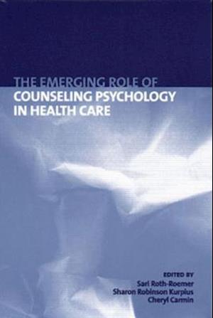 The Emerging Role of Counseling Psychology in Health Care
